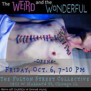 The Weird and the Wonderful at The Fulton Street Collective.